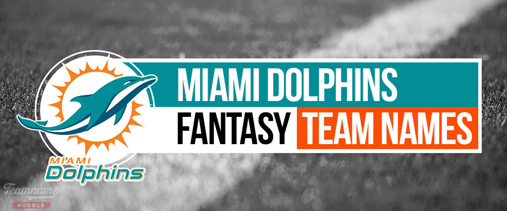 Miami Dolphins Fantasy Football Names