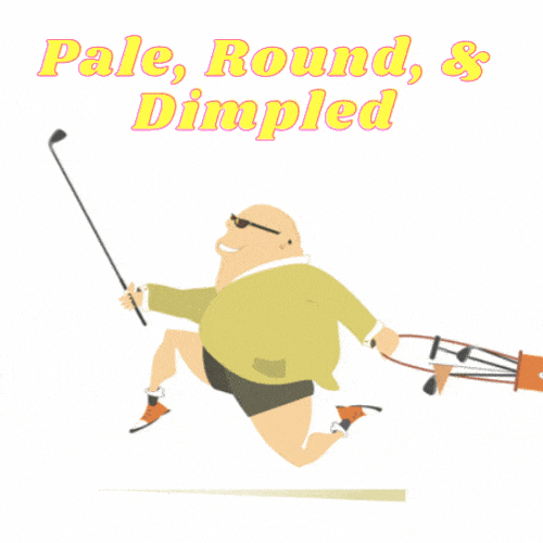 Golf Team Name - Pale, Round, & Dimpled